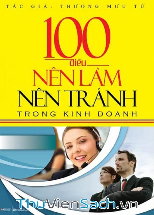 100 Điều Nên Làm Nên Tránh Trong Kinh Doanh