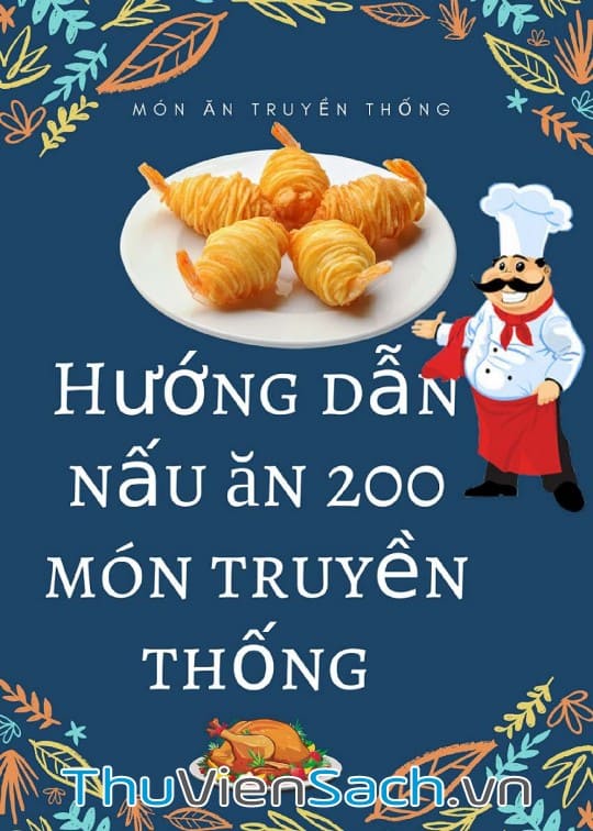 Hướng Dẫn Nấu Ăn 200 Món Truyền Thống