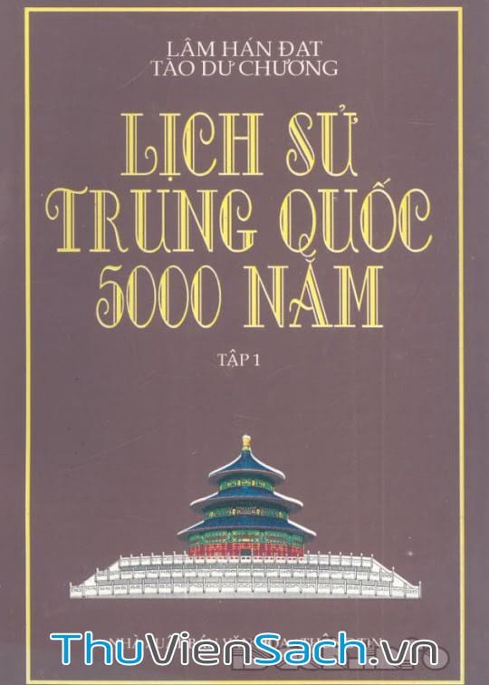 Lịch Sử Trung Quốc 5000 Năm Tập 1