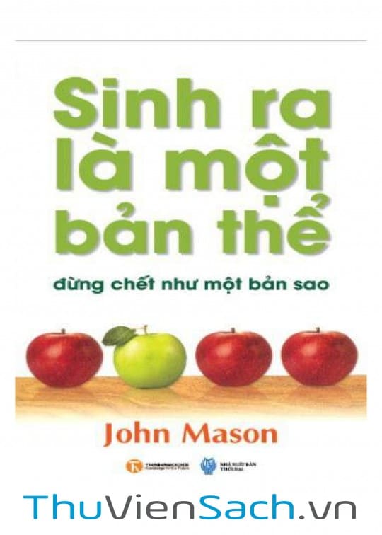 Sinh Ra Là Một Bản Thể Đừng Chết Như Một Bản Sao