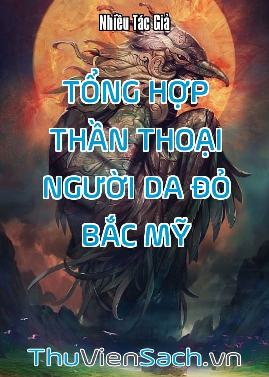 Tổng Hợp Thần Thoại Người Da Đỏ Bắc Mỹ