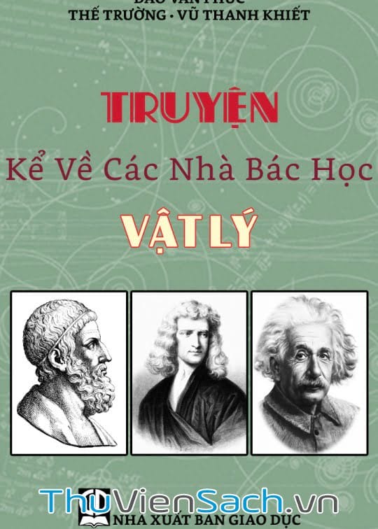 Truyện Kể Về Các Nhà Bác Học Vật Lý