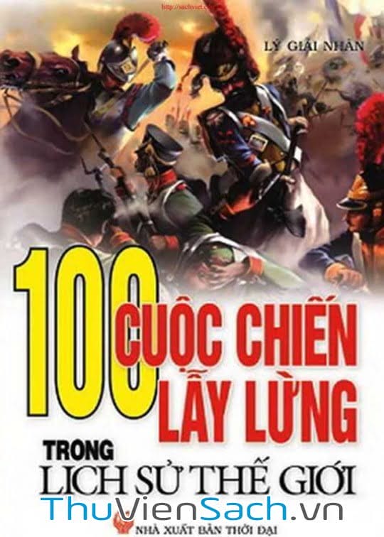 100 Cuộc Chiến Lẫy Lừng Trong Lịch Sử Thế Giới