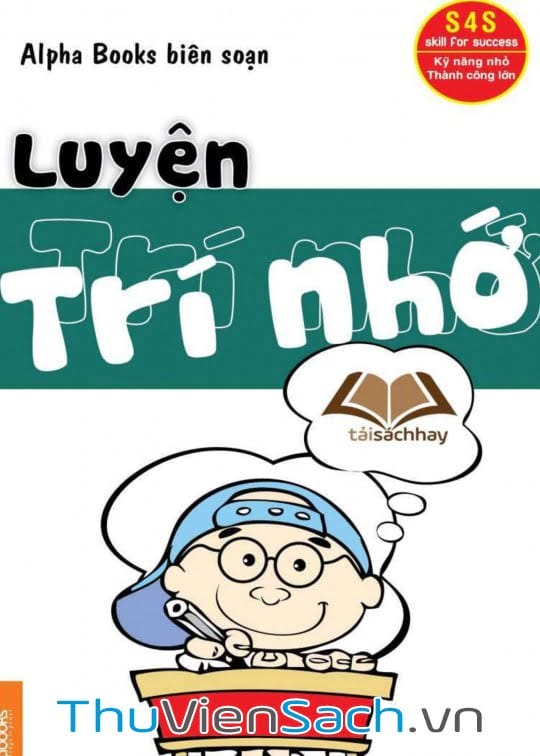 Luyện Trí Nhớ - Cái Thiện Trí Nhớ Chỉ Trong 7 Ngày