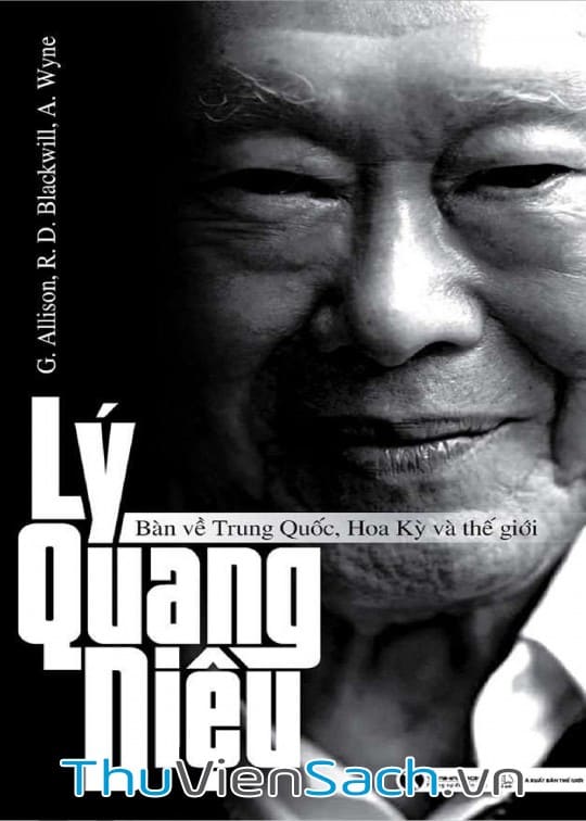 Lý Quang Diệu Bàn Về Trung Quốc, Hoa Kỳ Và Thế Giới