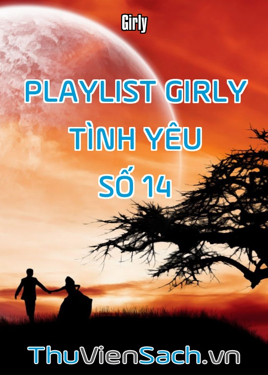 Playlist Girly Tình Yêu - Số 14