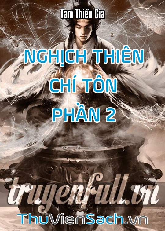 Nghịch Thiên Chí Tôn - Phần 2