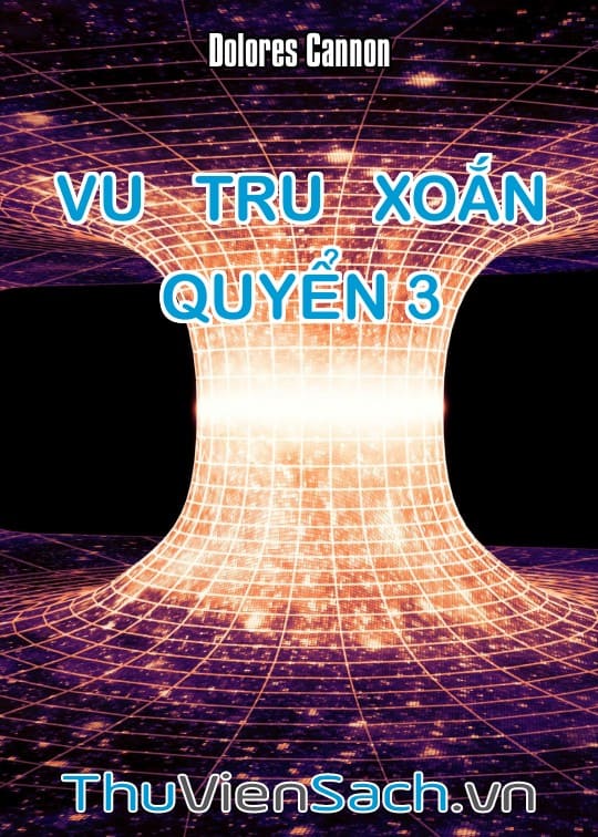 Vũ Trụ Xoắn - Quyển 3