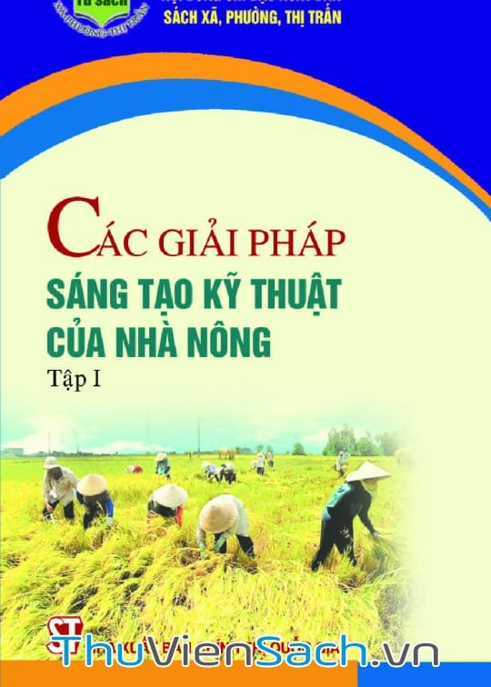 Các Giải Pháp Sáng Tạo Kỹ Thuật Của Nhà Nông - Tập 1