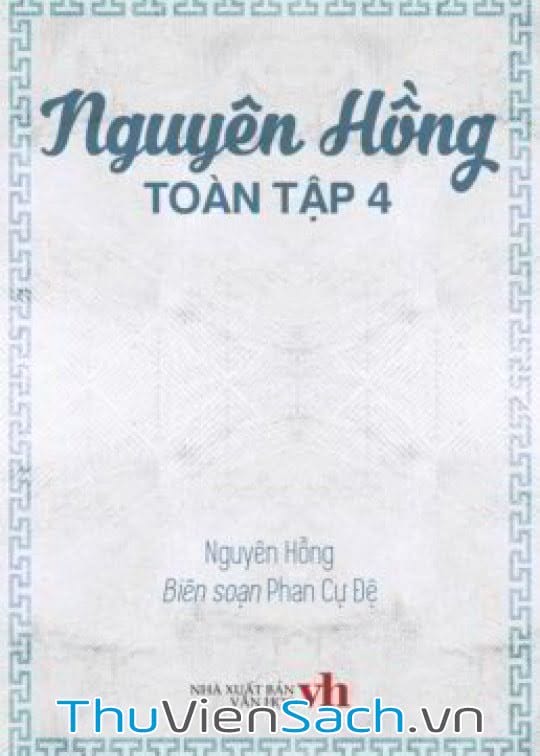 Nguyên Hồng Toàn Tập 4