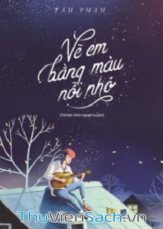 Vẽ Em Bằng Màu Nỗi Nhớ