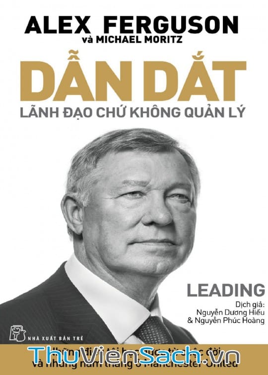 Dẫn Dắt - Lãnh Đạo Chứ Không Quản Lý