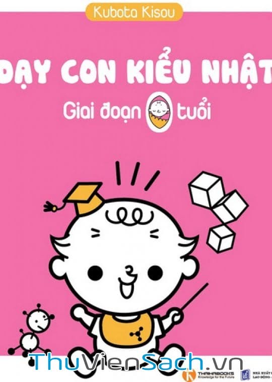 Dạy Con Kiểu Nhật (Giai Đoạn 0 Tuổi)