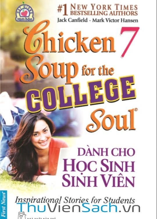 Chicken Soup For The Soul - Tập 7: Dành Cho Học Sinh Sinh Viên