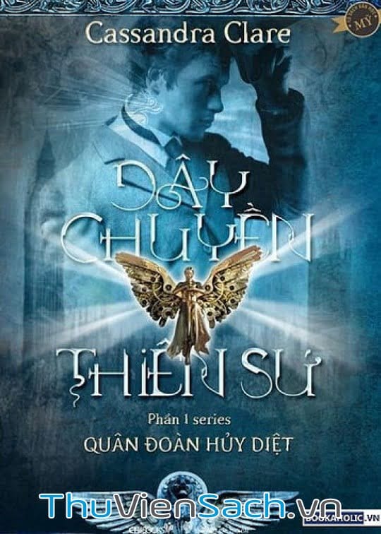 Quân Đoàn Hủy Diệt Tập 1: Dây Chuyền Thiên Sứ