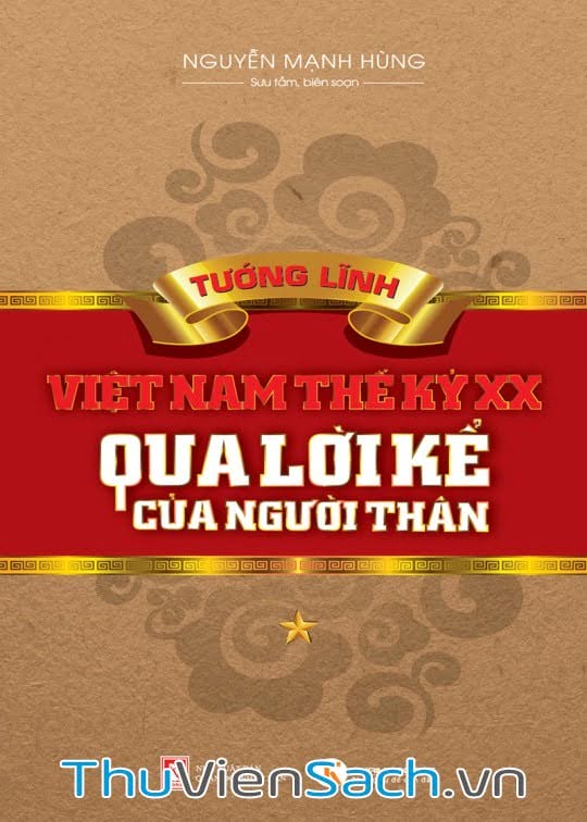 Tướng Lĩnh Việt Nam Thế Kỉ Xx Qua Lời Kể Của Người Thân