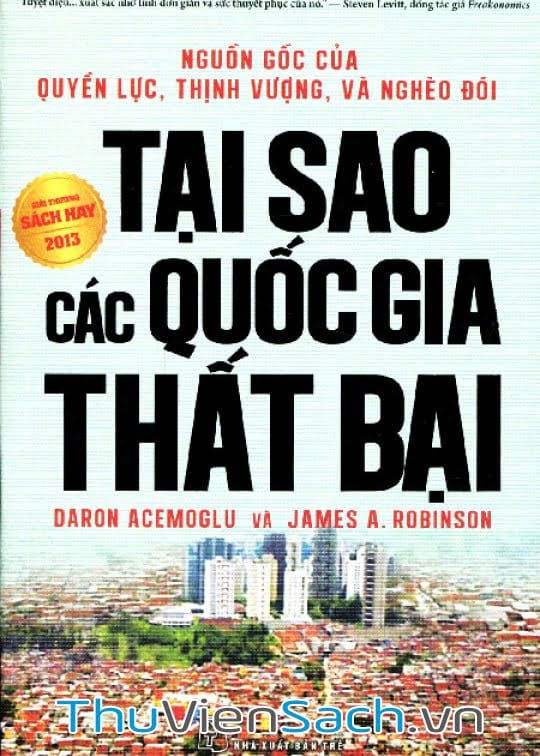 Vì Sao Các Quốc Gia Thất Bại: Nguồn Gốc Của Quyền Lực, Thịnh Vượng Và Nghèo Đói