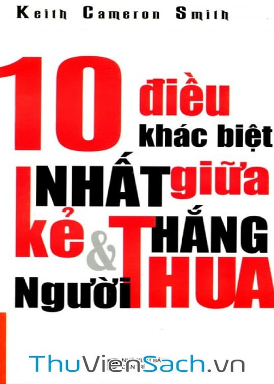 10 Điều Khác Biệt Nhất Giữa Kẻ Thắng Và Người Thua