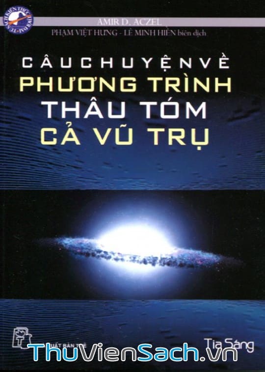 Câu Chuyện Về Phương Trình Thâu Tóm Cả Vũ Trụ