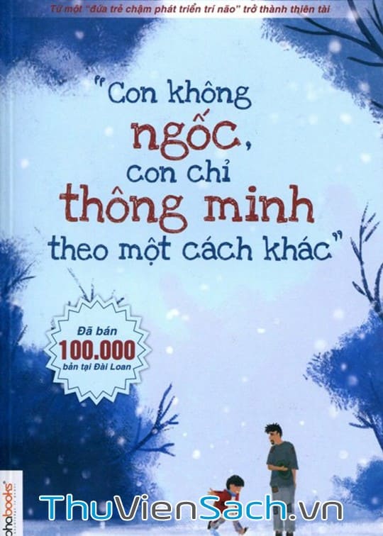 Con Không Ngốc, Con Chỉ Thông Minh Theo Một Cách Khác