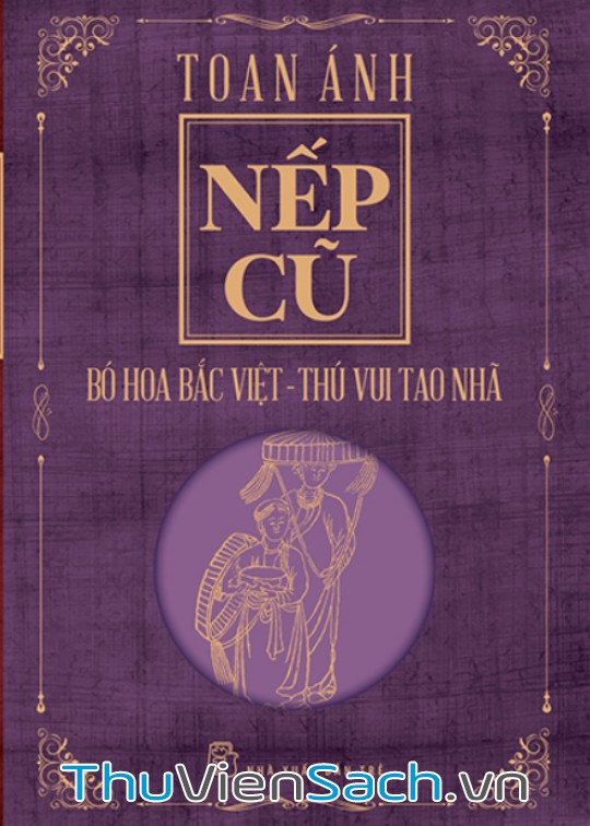 Nếp Cũ - Bó Hoa Bắc Việt