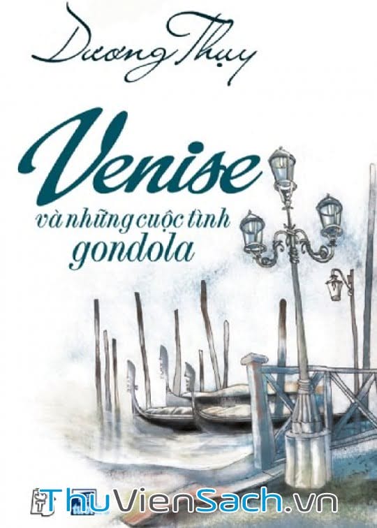 Venise Và Những Cuộc Tình Gondola