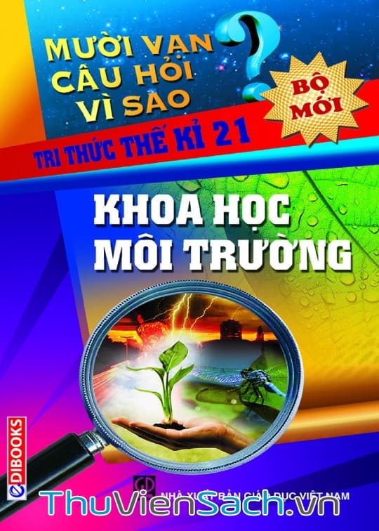 10 Vạn Câu Hỏi Vì Sao - Khoa Học Môi Trường