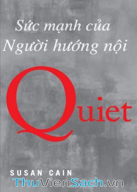 Quiet - Sức Mạnh Của Người Hướng Nội