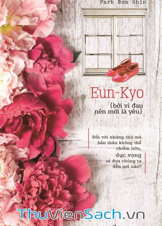 Eun-Kyo Bởi Vì Đau Nên Mới Là Yêu