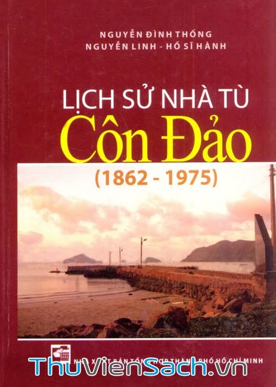 Lịch Sử Nhà Tù Côn Đảo (1862 - 1975)