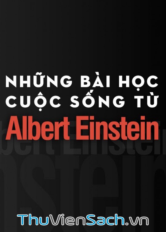 Những Bài Học Cuộc Sống Từ Albert Einstein