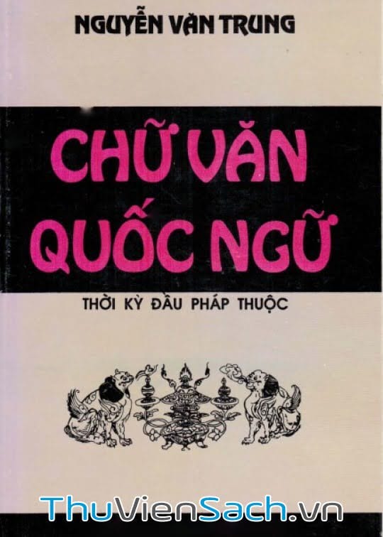 Chữ, Văn Quốc Ngữ Thời Kỳ Đầu Pháp Thuộc