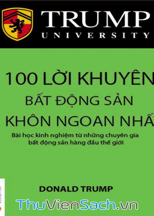 Trump - 100 Lời Khuyên Đầu Tư Bất Động Sản Khôn Ngoan Nhất