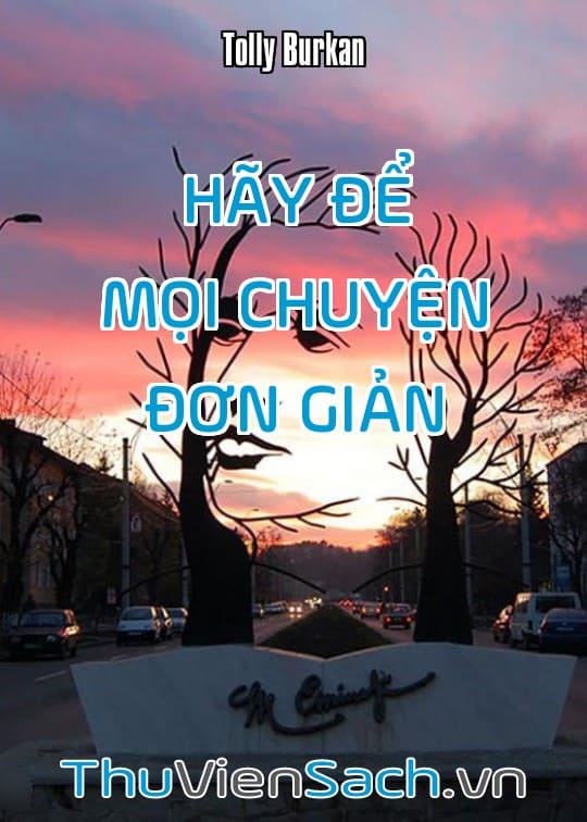 Hãy Để Mọi Chuyện Đơn Giản