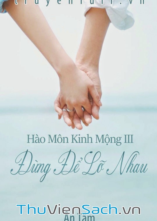 Hào Môn Kinh Mộng 3: Đừng Để Lỡ Nhau - Phần 2