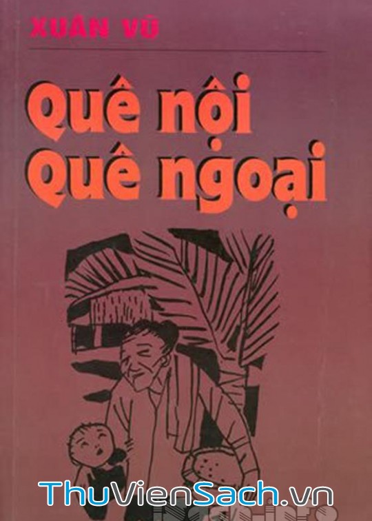 Quê Nội, Quê Ngoại