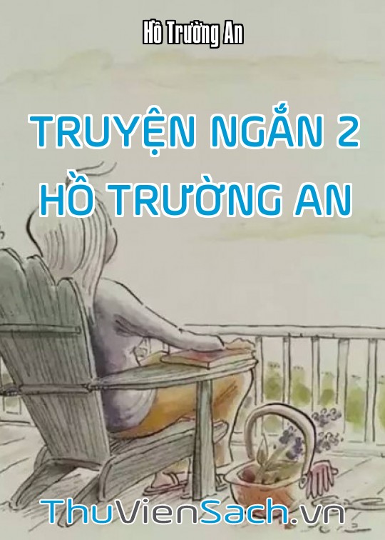 Truyện Ngắn 2 - Hồ Trường An