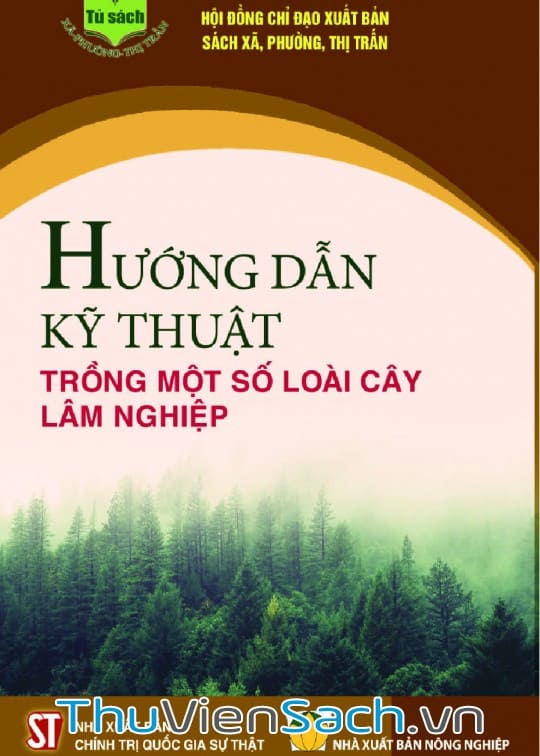 Hướng Dẫn Kỹ Thuật Trồng Một Số Loài Cây Lâm Nghiệp