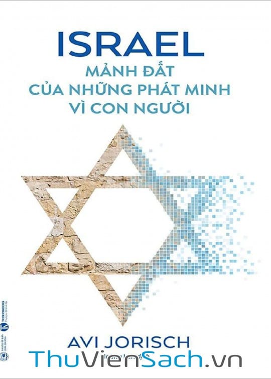 Israel - Mảnh Đất Của Những Phát Minh Vì Con Người