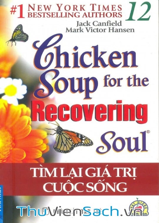 Chicken Soup For The Soul - Tập 12: Tìm Lại Giá Trị Cuộc Sống