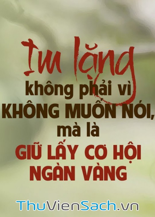 Im Lặng Không Phải Vì Không Muốn Nói, Mà Là Giữ Lấy Cơ Hội Ngàn Vàng