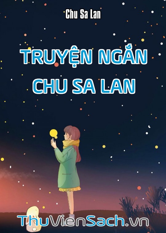 Truyện Ngắn - Chu Sa Lan