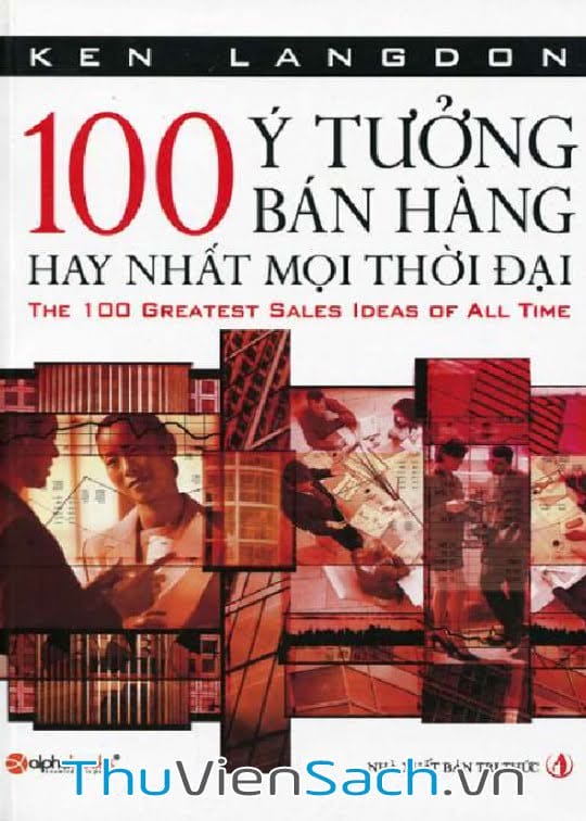 100 Ý Tưởng Bán Hàng Hay Nhất Mọi Thời Đại