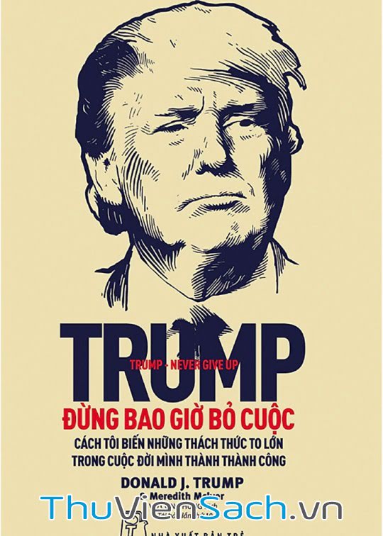 Trump - Đừng Bao Giờ Bỏ Cuộc