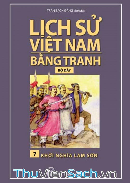 Lịch Sử Việt Nam Bằng Tranh Tập 7 - Khởi Nghĩa Lam Sơn