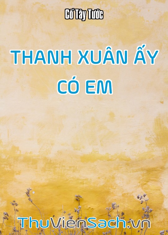 Thanh Xuân Ấy Có Em