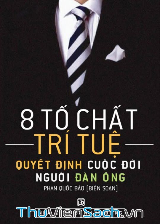 8 Tố Chất Trí Tuệ Quyết Định Cuộc Đời Một Người Đàn Ông