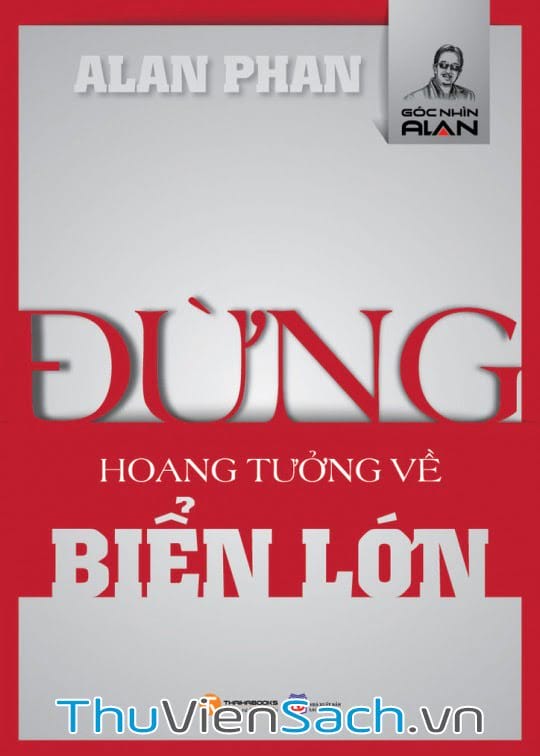 Đừng Hoang Tưởng Về Biển Lớn