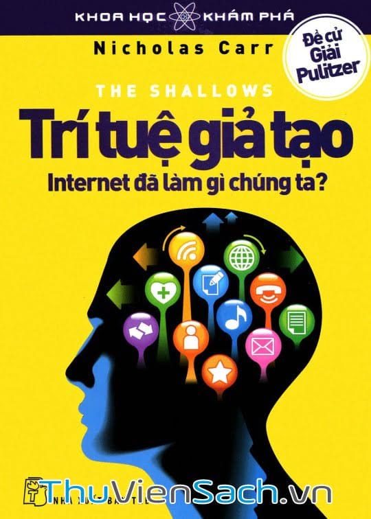 Trí Tuệ Giả Tạo - Internet Đã Làm Gì Chúng Ta-