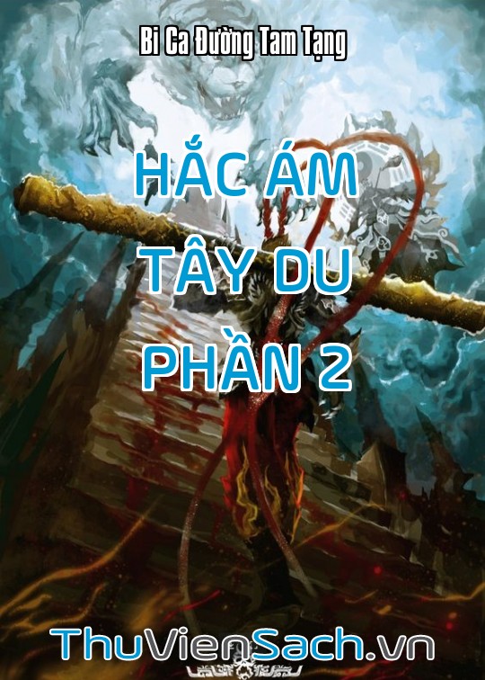 Hắc Ám Tây Du - Phần 2